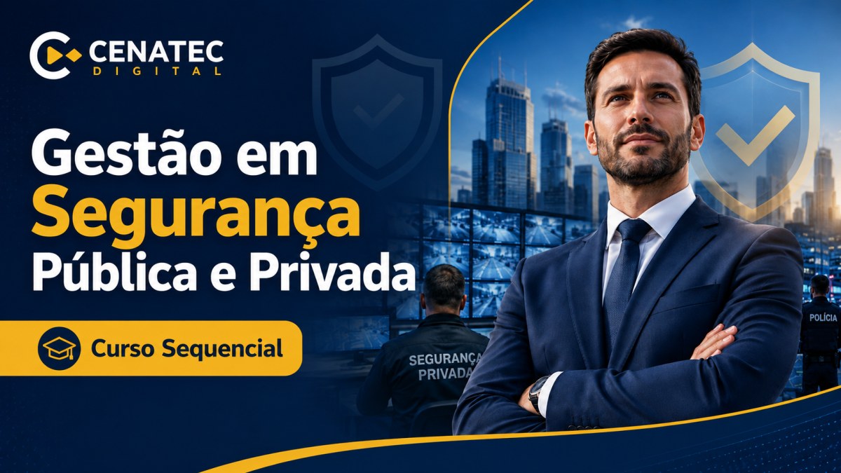 CURSO SEQUENCIAL DE GESTÃO EM SEGURANÇA PÚBLICA E PRIVADA